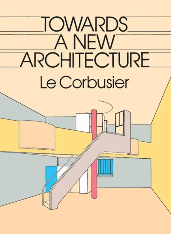 Towards a New Architecture by Le Corbusier